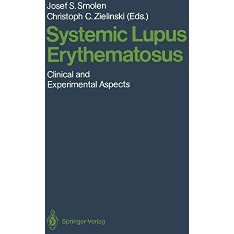 Systemic Lupus Erythematosus: Clinical and Experimental Aspects [Paperback]