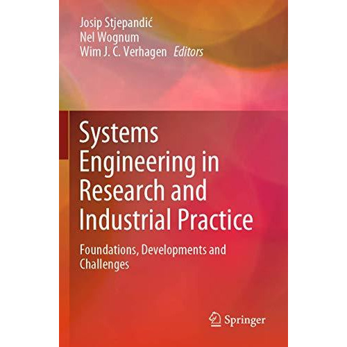 Systems Engineering in Research and Industrial Practice: Foundations, Developmen [Paperback]