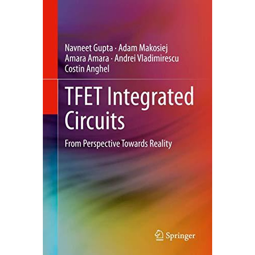 TFET Integrated Circuits: From Perspective Towards Reality [Hardcover]