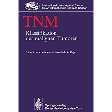 TNM: Klassifikation der malignen Tumoren [Paperback]