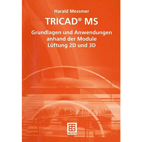 TRICAD? MS: Grundlagen und Anwendungen anhand der Module L?ftung 2D und 3D [Paperback]