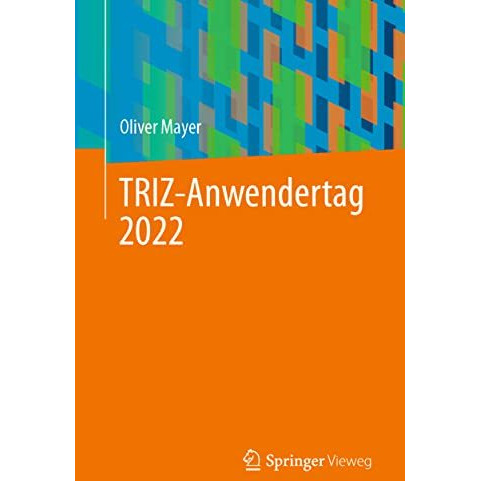 TRIZ-Anwendertag 2022 [Paperback]