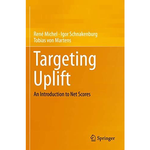 Targeting Uplift: An Introduction to Net Scores [Paperback]