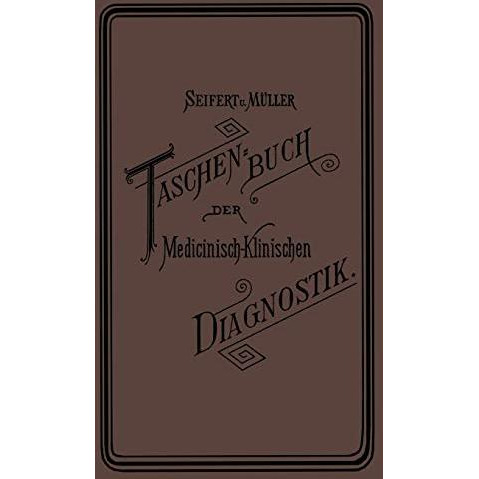 Taschenbuch der Medicinisch-Klinischen Diagnostik [Paperback]