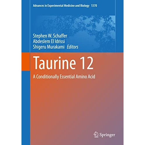 Taurine 12: A Conditionally Essential Amino Acid [Hardcover]