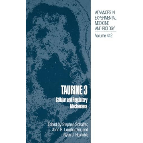 Taurine 3: Cellular and Regulatory Mechanisms [Paperback]