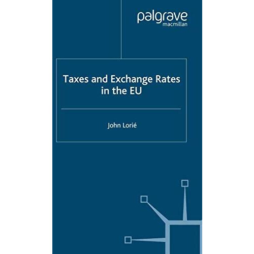 Taxes and Exchange Rates in the EU [Paperback]