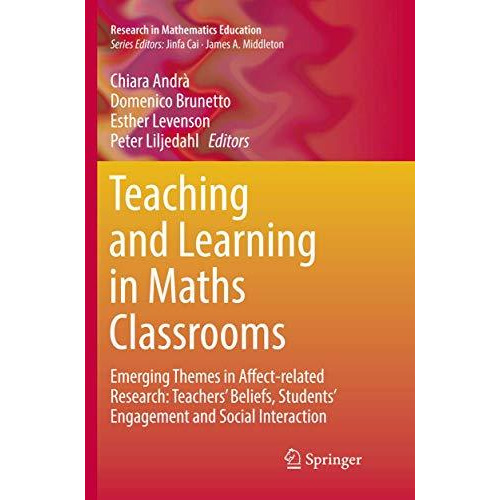 Teaching and Learning in Maths Classrooms: Emerging Themes in Affect-related Res [Paperback]