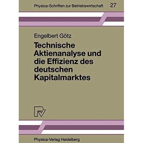 Technische Aktienanalyse und die Effizienz des deutschen Kapitalmarktes [Paperback]