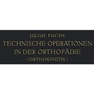 Technische Operationen in der Orthop?die (Orthokinetik) [Paperback]