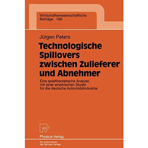 Technologische Spillovers zwischen Zulieferer und Abnehmer: Eine spieltheoretisc [Paperback]