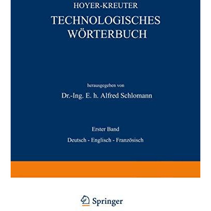 Technologisches W?rterbuch: Erster Band: Deutsch  Englisch  Franz?sisch [Paperback]