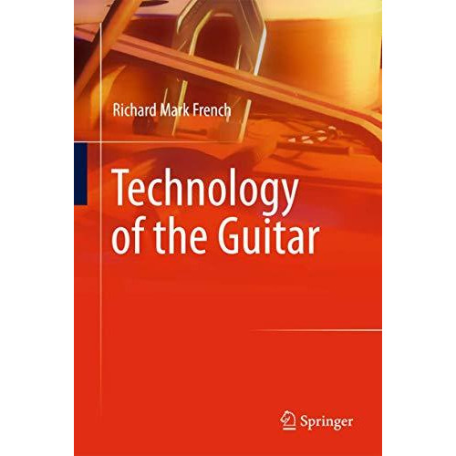 Technology of the Guitar [Hardcover]