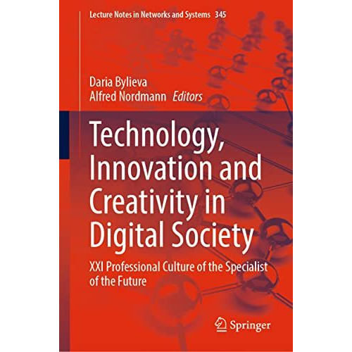 Technology, Innovation and Creativity in Digital Society: XXI Professional Cultu [Hardcover]