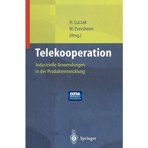 Telekooperation: Industrielle Anwendungen in der Produktentwicklung [Paperback]