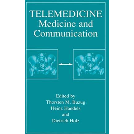 Telemedicine: Medicine and Communication [Hardcover]