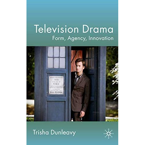 Television Drama: Form, Agency, Innovation [Hardcover]