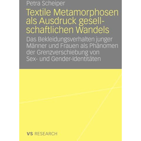 Textile Metamorphosen als Ausdruck gesellschaftlichen Wandels: Das Bekleidungsve [Paperback]