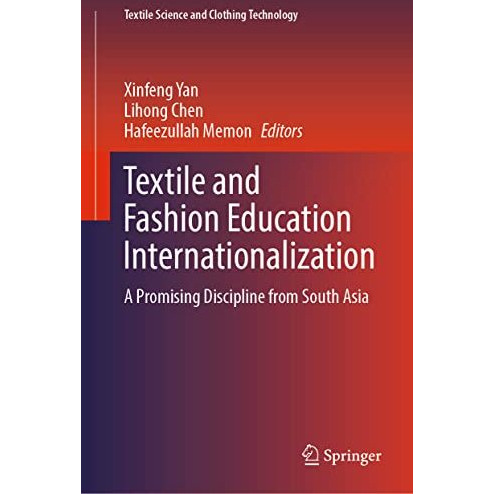 Textile and Fashion Education Internationalization: A Promising Discipline from  [Hardcover]