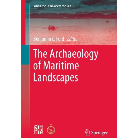 The Archaeology of Maritime Landscapes [Hardcover]