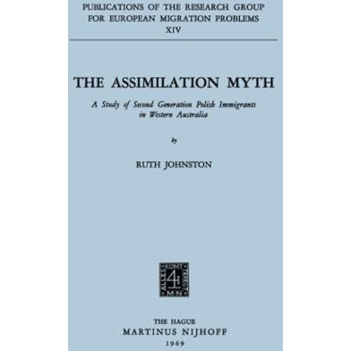 The Assimilation Myth: A Study of Second Generation Polish Immigrants in Western [Paperback]