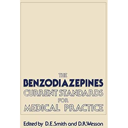 The Benzodiazepines: Current Standards for Medical Practice [Paperback]