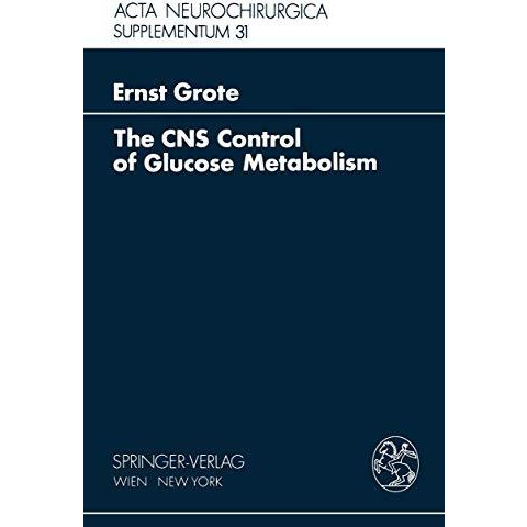 The CNS Control of Glucose Metabolism [Paperback]