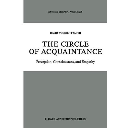 The Circle of Acquaintance: Perception, Consciousness, and Empathy [Hardcover]