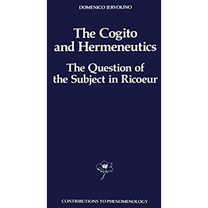 The Cogito and Hermeneutics: The Question of the Subject in Ricoeur: The Questio [Hardcover]