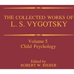 The Collected Works of L. S. Vygotsky: Child Psychology [Hardcover]