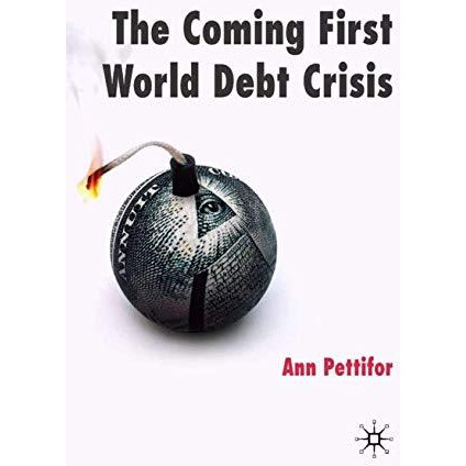 The Coming First World Debt Crisis [Hardcover]