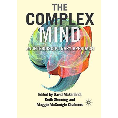 The Complex Mind: An Interdisciplinary Approach [Paperback]