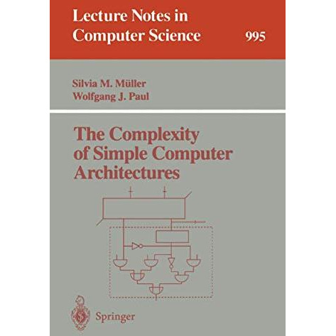 The Complexity of Simple Computer Architectures [Paperback]