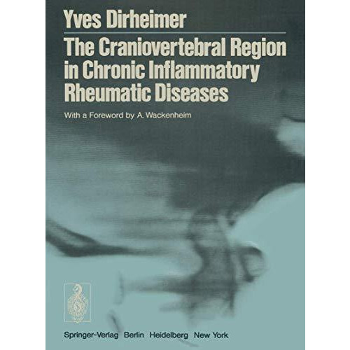 The Craniovertebral Region in Chronic Inflammatory Rheumatic Diseases [Paperback]