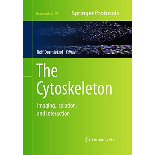 The Cytoskeleton: Imaging, Isolation, and Interaction [Paperback]