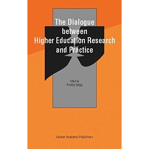 The Dialogue between Higher Education Research and Practice: 25 Years of EAIR [Paperback]