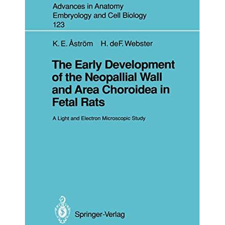 The Early Development of the Neopallial Wall and Area Choroidea in Fetal Rats: A [Paperback]