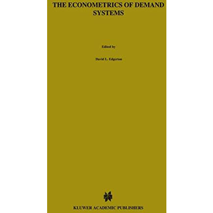 The Econometrics of Demand Systems: With Applications to Food Demand in the Nord [Paperback]