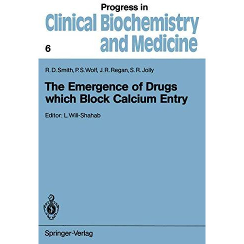 The Emergence of Drugs which Block Calcium Entry [Paperback]