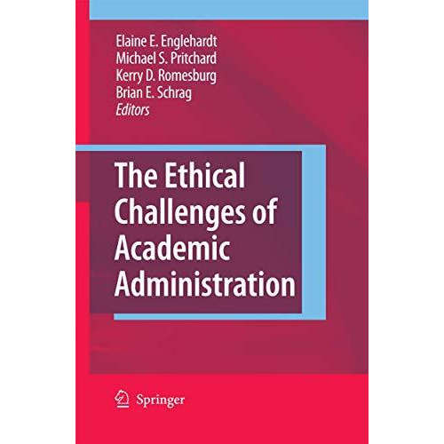 The Ethical Challenges of Academic Administration [Paperback]