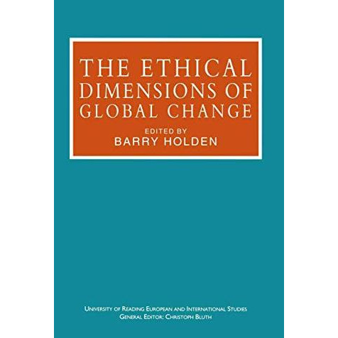 The Ethical Dimensions of Global Change [Paperback]