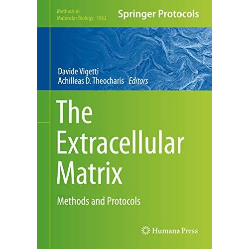 The Extracellular Matrix: Methods and Protocols [Hardcover]