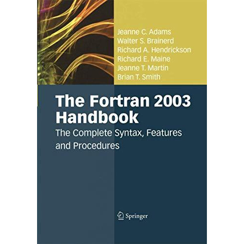 The Fortran 2003 Handbook: The Complete Syntax, Features and Procedures [Paperback]