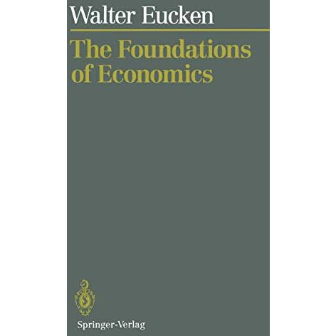 The Foundations of Economics: History and Theory in the Analysis of Economic Rea [Paperback]