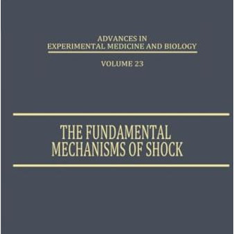 The Fundamental Mechanisms of Shock: Proceedings of a Symposium Held in Oklahoma [Paperback]