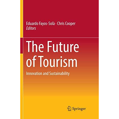 The Future of Tourism: Innovation and Sustainability [Paperback]