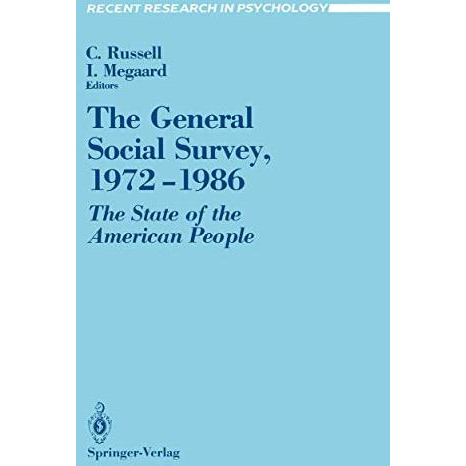 The General Social Survey, 19721986: The State of the American People [Paperback]