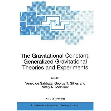 The Gravitational Constant: Generalized Gravitational Theories and Experiments [Paperback]