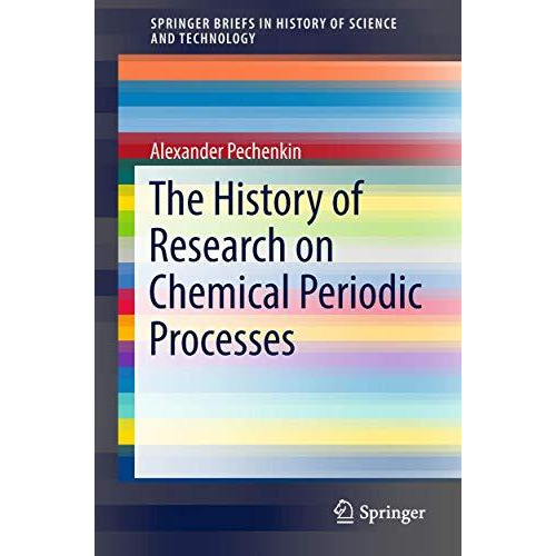 The History of Research on Chemical Periodic Processes [Paperback]