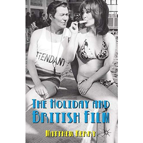 The Holiday and British Film [Hardcover]